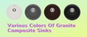 Various Colors Of Granite Composite Sinks